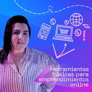 Herramientas básicas para emprendimientos online